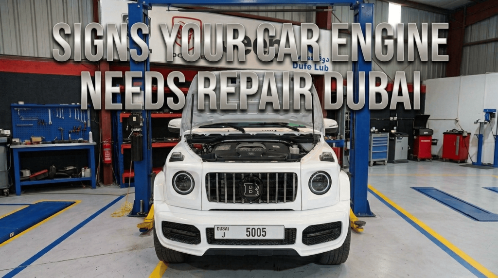 Signs Your Car Engine Needs Repair Dubai